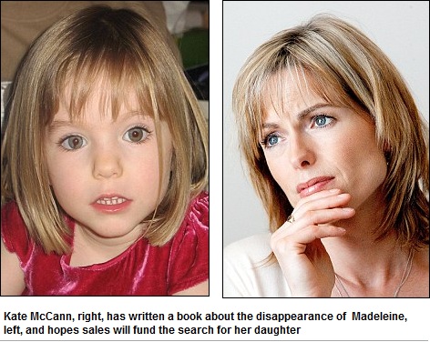 Kate McCann, right, has written a book about the disappearance of  Madeleine, left, and hopes sales will fund the search for her daughter
