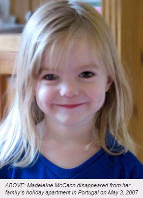 ABOVE: Madeleine McCann disappeared from her family's holiday apartment in Portugal on May 3, 2007