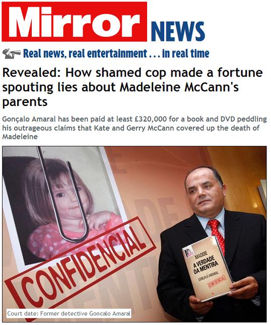 Daily Mirror: 'Revealed: How shamed cop made a fortune spouting lies about Madeleine McCann's parents'