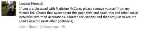 Louise Mensch If you are obsessed with Madeline (sic) McCann, please remove yourself from my ...