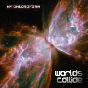 My Chloroforms' EP 'Worlds Collide'