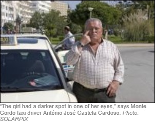 "The girl had a darker spot in one of her eyes," says Monte Gordo taxi driver António José Castela Cardoso. Photo: SOLARPIX