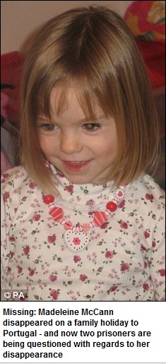 Missing: Madeleine McCann disappeared on a family holiday to Portugal - and now two prisoners are being questioned with regards to her disappearance