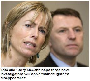 Kate and Gerry McCann hope three new investigators will solve their daughter's disappearance