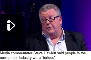 Media commentator Steve Hewlett said people in the newspaper industry were "furious"