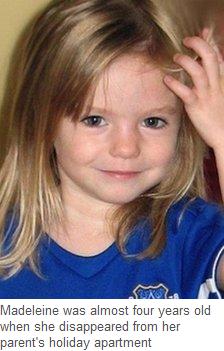 Madeleine was almost four years old when she disappeared from her parent's holiday apartment