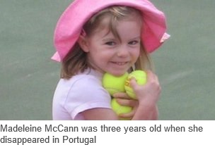 Madeleine McCann was three years old when she disappeared in Portugal