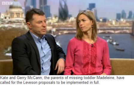 Kate and Gerry McCann, the parents of missing toddler Madeleine, have called for the Leveson proposals to be implemented in full.