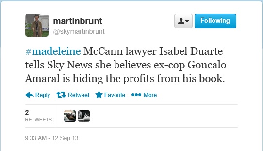 Martin Brunt tweet: 'McCann lawyer Isabel Duarte tells Sky News she believes ex-cop Goncalo Amaral is hiding the profits from his book.'
