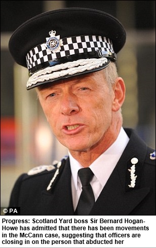 Progress: Scotland Yard boss Sir Bernard Hogan-Howe has admitted that there has been movements in the McCann case, suggesting that officers are closing in on the person that abducted her
