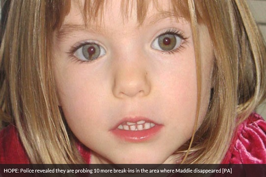 HOPE: Police revealed they are probing 10 more break-ins in the area where Maddie disappeared [PA]