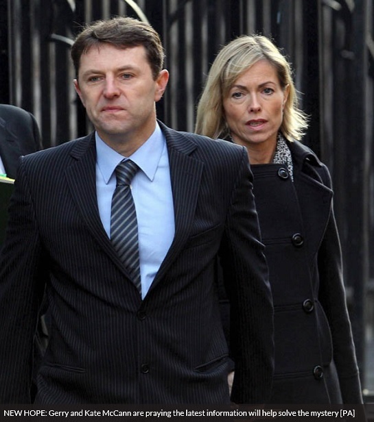 NEW HOPE: Gerry and Kate McCann are praying the latest information will help solve the mystery [PA]
