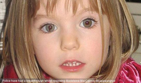 Police have had a breakthrough whilst reviewing Madeleine MacCann's disappearance