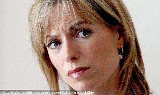 Kate McCann might have been inspired by the miracle of Ohio