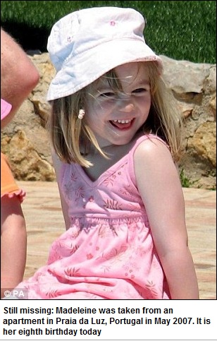 Still missing: Madeleine was taken from an apartment in Praia da Luz, Portugal in May 2007. It is her eighth birthday today
