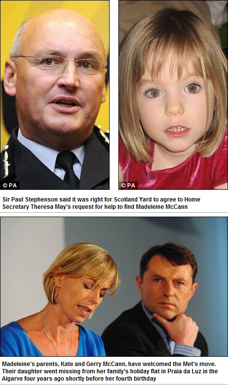 Sir Paul Stephenson said it was right for Scotland Yard to agree to Home Secretary Theresa May's request for help to find Madeleine McCann