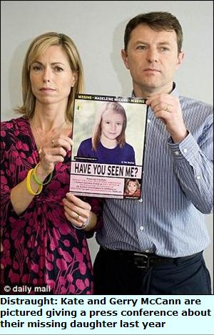 Distraught: Kate and Gerry McCann are pictured giving a press conference about their missing daughter last year