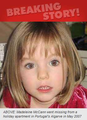 ABOVE: Madeleine McCann went missing from a holiday apartment in Portugal's Algarve in May 2007