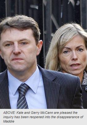 ABOVE: Kate and Gerry McCann are pleased the inquiry has been reopened into the disappearance of Maddie