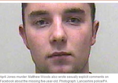 April Jones murder: Matthew Woods also wrote sexually explicit comments on Facebook about the missing five-year-old.