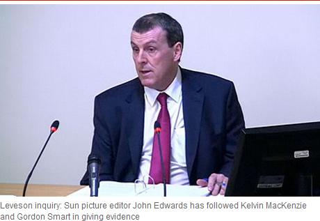 Leveson inquiry: Sun picture editor John Edwards has followed Kelvin MacKenzie and Gordon Smart in giving evidence