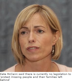 Kate McCann said there is currently no legislation to 'protect missing people and their families left behind'