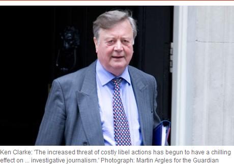 Ken Clarke: 'The increased threat of costly libel actions has begun to have a chilling effect on ... investigative journalism.' Photograph: Martin Argles for the Guardian