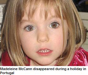 Madeleine McCann disappeared during a holiday in Portugal