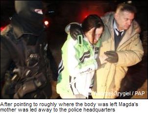 After pointing to roughly where the body was left Magda's mother was led away to the police headquarters