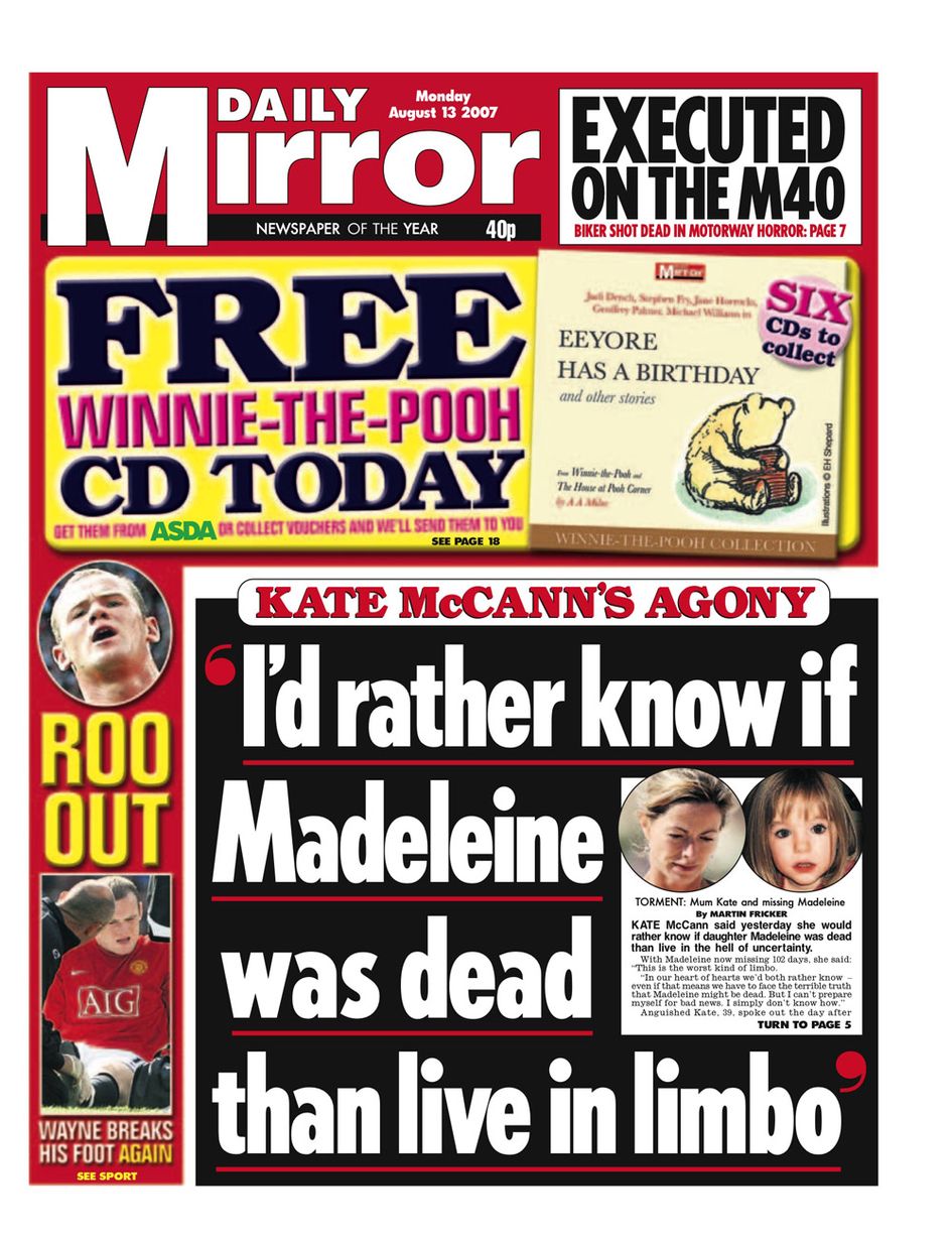 13th August 2007: Mum Kate admits that she would rather know if Madeleine was dead than live in the hell of uncertainty over what happened to her.