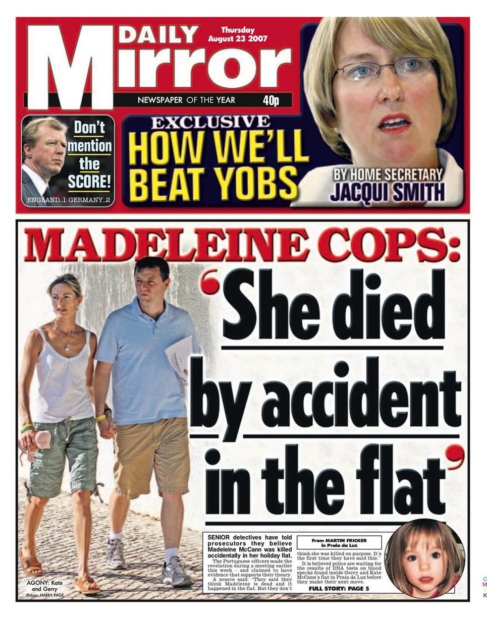 23rd August 2007: Detectives reveal their theory that Madeleine died in the family's holiday apartment.