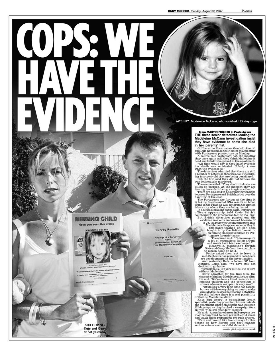 23rd August 2007: Police claim their is evidence to show how Maddy died in her parents' flat.