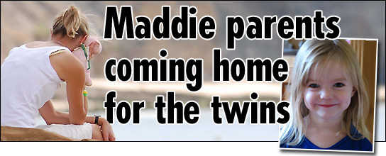 Maddie parents coming home for the twins
