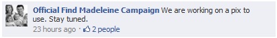 Official Find Madeleine Campaign Facebook entry, 23 April 2011