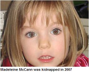 Madeleine McCann was kidnapped in 2007