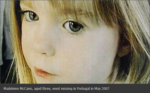 Madeleine McCann, aged three, went missing in Portugal in May 2007