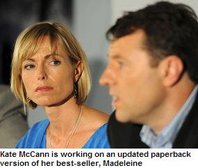 Kate McCann is working on an updated paperback version of her best-seller, Madeleine