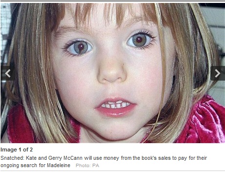 Snatched: Kate and Gerry McCann will use money from the book's sales to pay for their ongoing search for Madeleine